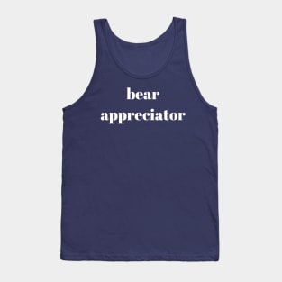 bear appreciator Tank Top